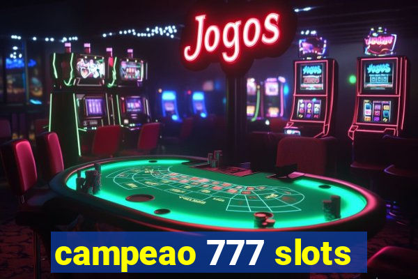 campeao 777 slots